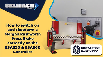 How to switch on & shutdown a Morgan Rushworth Press Brake correctly on the  ESA630 & 660 Controller