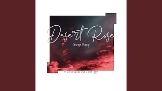 Desert Rose (feat. Steven van der Vegt & Stef Eggen) - Orange Poppy