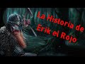 La historia de Erik el Rojo