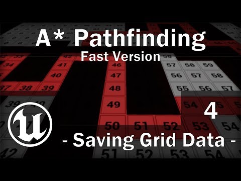 [Fast Version] UE4 - A* Pathfinding Tutorial - Part 4 - Saving Grid Data
