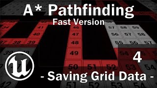 [Fast Version] UE4 - A* Pathfinding Tutorial - Part 4 - Saving Grid Data