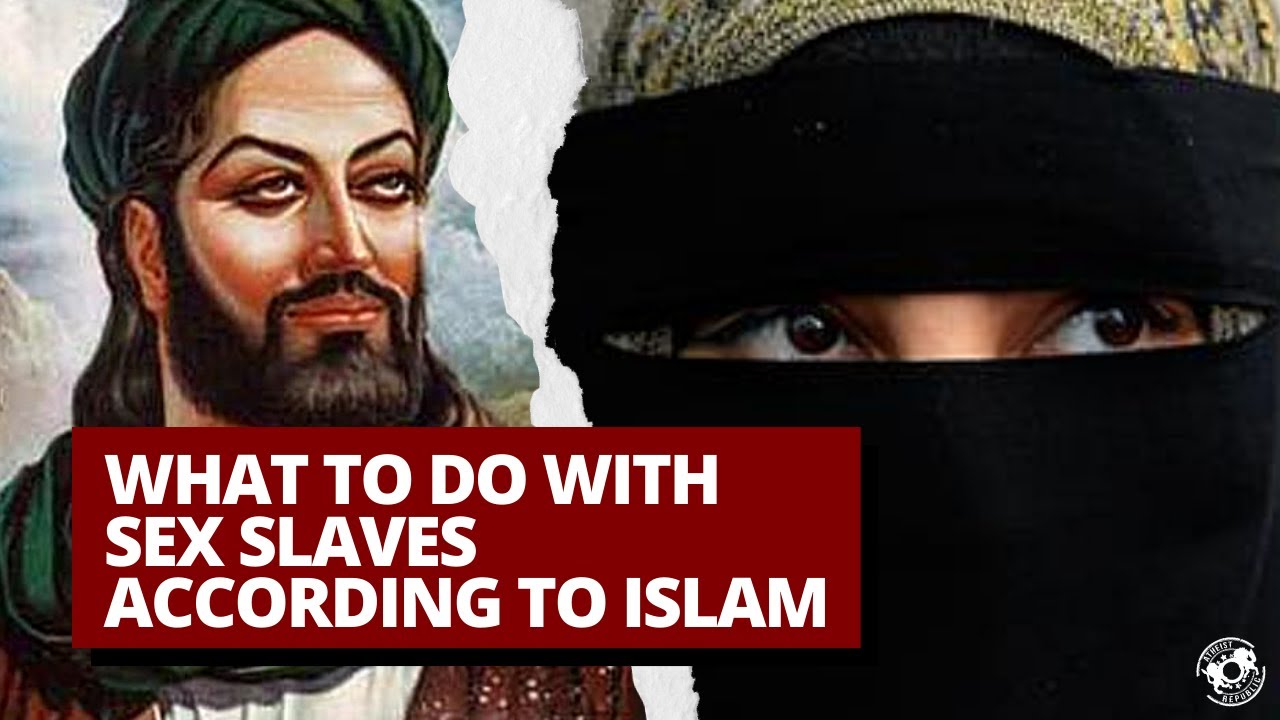 What to Do With Sex Slaves According to Islam - YouTube