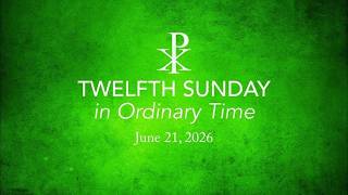 Twelfth Sunday In Ordinary Time