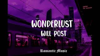 Wonderlust - Will Post [Lyrics]