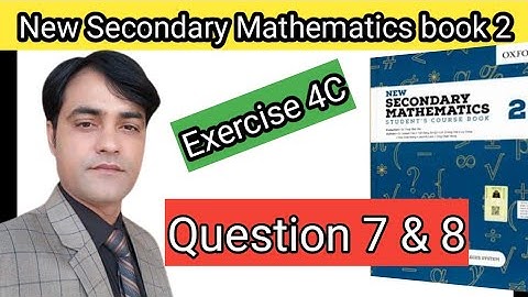 Exercise 4C Question No 7 and 8 II APS Maths 7th II New Secondary Mathematics Book 2