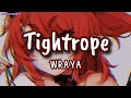 『Nightcore』Tightrope - Wraya (lyrics)