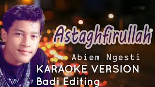 Astaghfirullah - Abiem Ngesti - Karaoke No Vocal