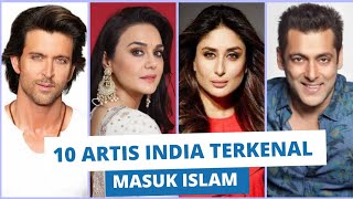ARTIS India MUALAF! 9 Bintang Bollywood Masuk Islam