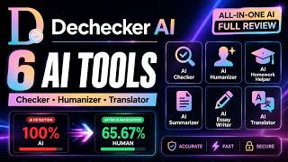 Dechecker AI Review: 6 AI Tools in One Website | AI Checker, Humanizer, Homework Helper & More