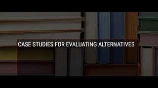 13 Case Studies for Evaluating Alternatives: NC State TH!NK