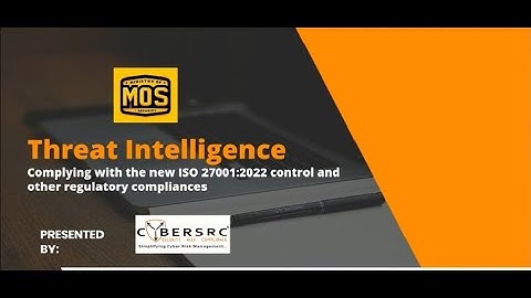 Threat Intelligence - Complying with the New ISO 27001:2022 & Other Regulatory Compliances
