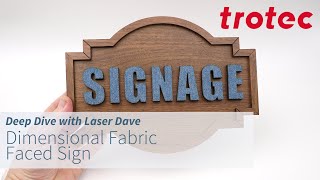 Deep Dive with laser Dave: Dimensional Fabric Faced Sign