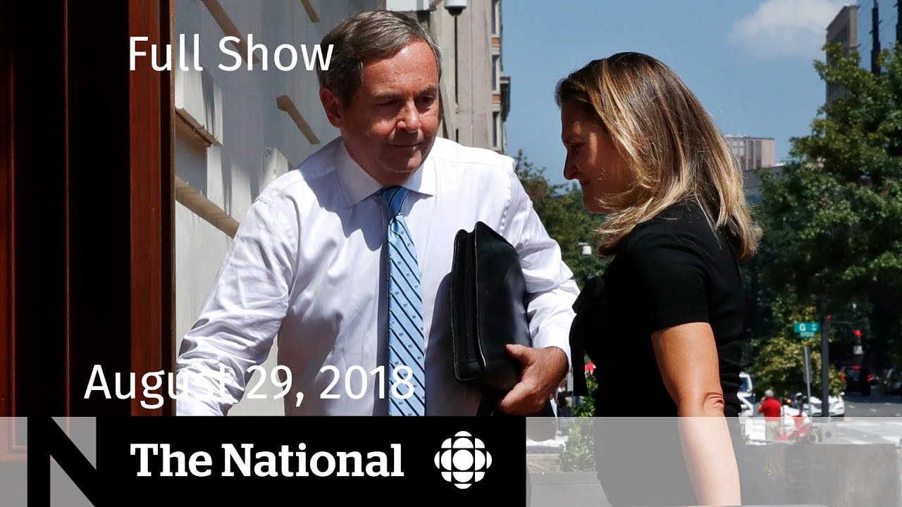 The National for August 29, 2018 — NAFTA, Opioid Lawsuit, Kids and Pot - The National for August 29, 2018 — NAFTA, Opioid Lawsuit, Kids and Pot

