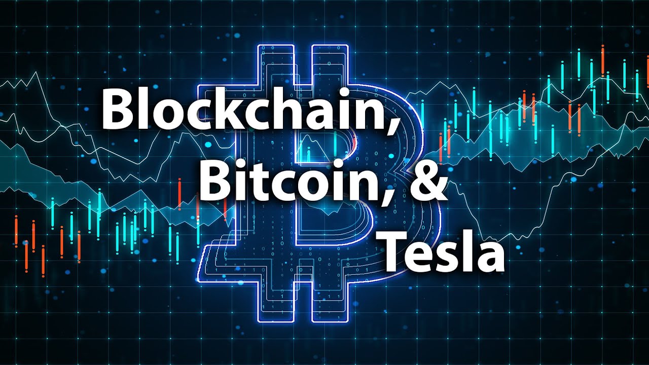 Bitcoins and Tesla: The wild, wild world of blockchain