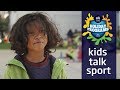Kids Talk Sport: What's your favourite sport?