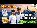 Without Exam Navy Officer बनें! 🇮🇳 Indian Navy 10+2 B Tech Entry 2026 | Free Food & Stay