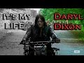 Daryl Dixon It S My Life The Walking Dead Music Video 