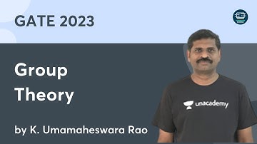 Group Theory | GATE 2023 | Umamaheshwar Rao | Unacademy Computer Science