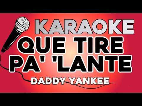 karaoke-(que-tire-pa'-'lante---daddy-yankee)