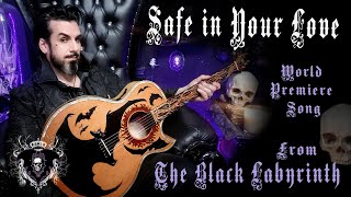 Video thumbnail of "Safe in Your Love by Aurelio Voltaire - World Premiere Song from Black Labyrinth"