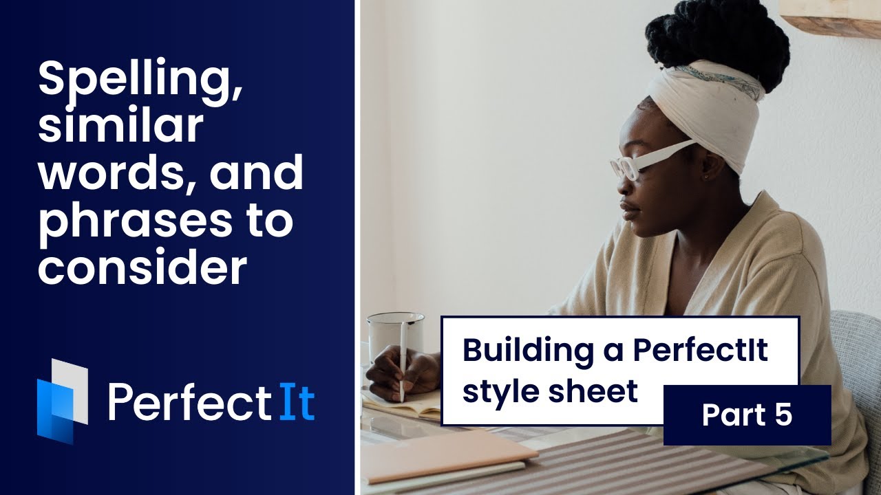 style sheet คือ  Update 2022  Building a PerfectIt Style Sheet 5: Spelling, Similar Words and Phrases to Consider