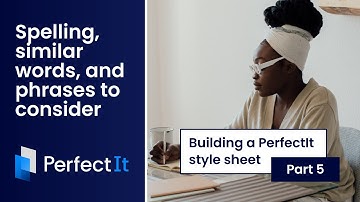 Building a PerfectIt style sheet 5: Spelling, similar words, and phrases to consider
