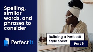 Building a PerfectIt style sheet 5: Spelling, similar words, and phrases to consider screenshot 2