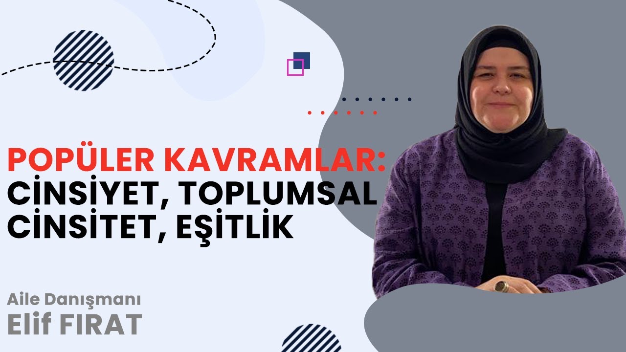 Popüler Kavramlar: Cinsiyet, Toplumsal Cinsiyet, Eşitlik