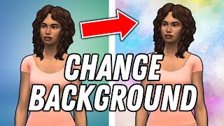 How To Change Sims 4 Cas Background
