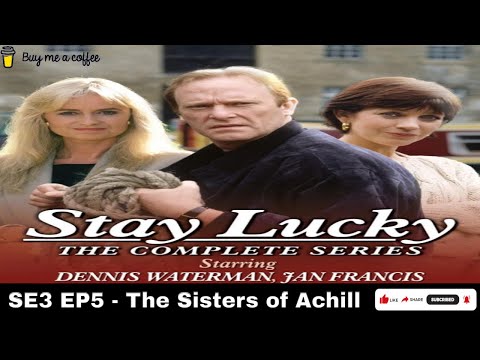 Stay Lucky (1991) SE3 EP5 - The Sisters of Achill