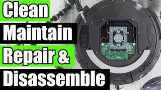 How To Clean, Maintain, Repair and Disassemble EVERYTHING on a Roomba 600 Series (690 675 650 etc.)