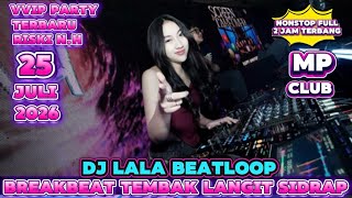 SA CERITAKAN PADA BINTANG BINTANG DJ LALA BEATLOOP VVIP 25 JULI 2026 #djsidrap #djpekanbaru #djlala