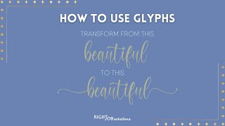 Beautify your texts! Learn about Glyphs... Beautify your texts! Learn about Glyphs...