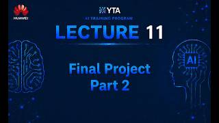 11. YTA-AI | Lecture 11: Final Project Part 2