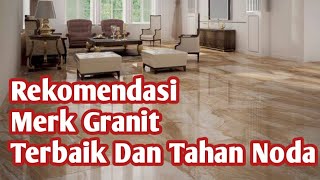 Rekomendasi Merk Granit untuk Interior Rumah yang bagus || #merkgranit #granitterbaik #granit