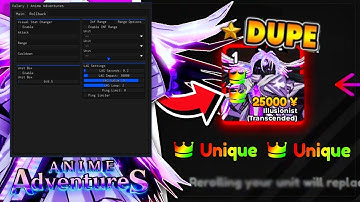 Anime Adventures Script GUI / HACK & SCRIPT | DUPE SCRIPT & ROLLBACK REROLLS MACRO AUTOFARM INF GEMS
