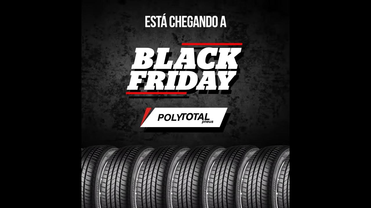 Black Friday de Pneus (Polytotal Pneus) YouTube