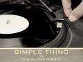 The Silent Comedy - Simple Thing (Lyric Video)