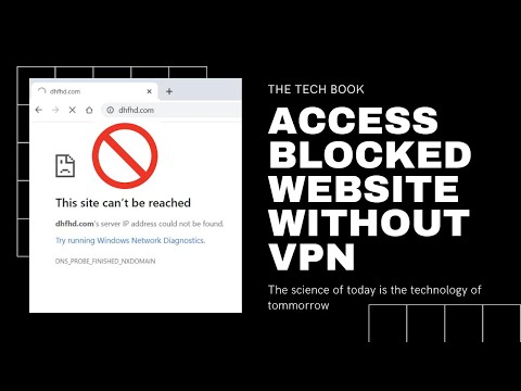 How To Use Blocked Website Without VPN and Proxy