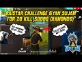 Raistar Challange Gyansujan For 20 kill ( 50000 Daimond ) - Raistar Op Reaction😍
