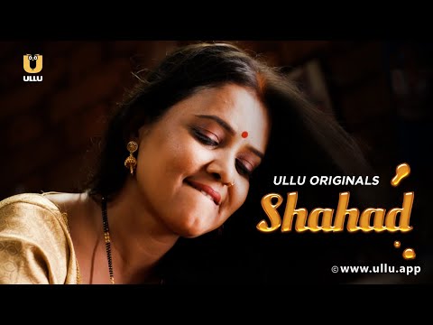 Devar Ne Dekha Bhaiya Bhabhi Ko Bedroom Mein | Shahad | Part - 01 | Ullu Originals | Subscribe Ullu