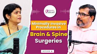 What Makes Minimally Invasive Neurosurgery Different? | Kauvery Podcast | Kauvery Hospital Chennai