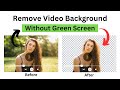 remove video background | remove video background without green screen