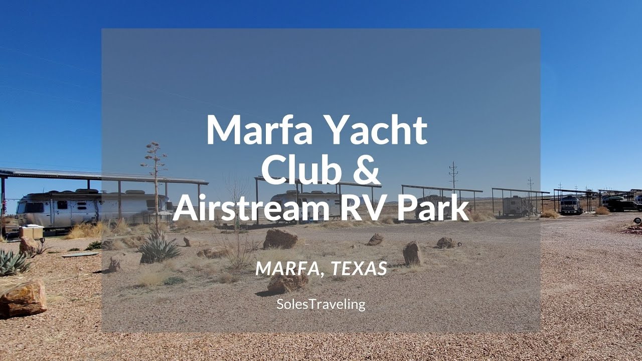 Marfa Yacht Club Airstream RV Park RV Camping Marfa Texas YouTube