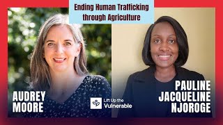 Ending Human Trafficking through Agriculture