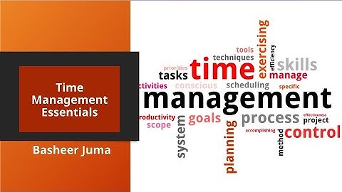 Basheer Juma Time Management Bullet Points H  Essentials Consolidated