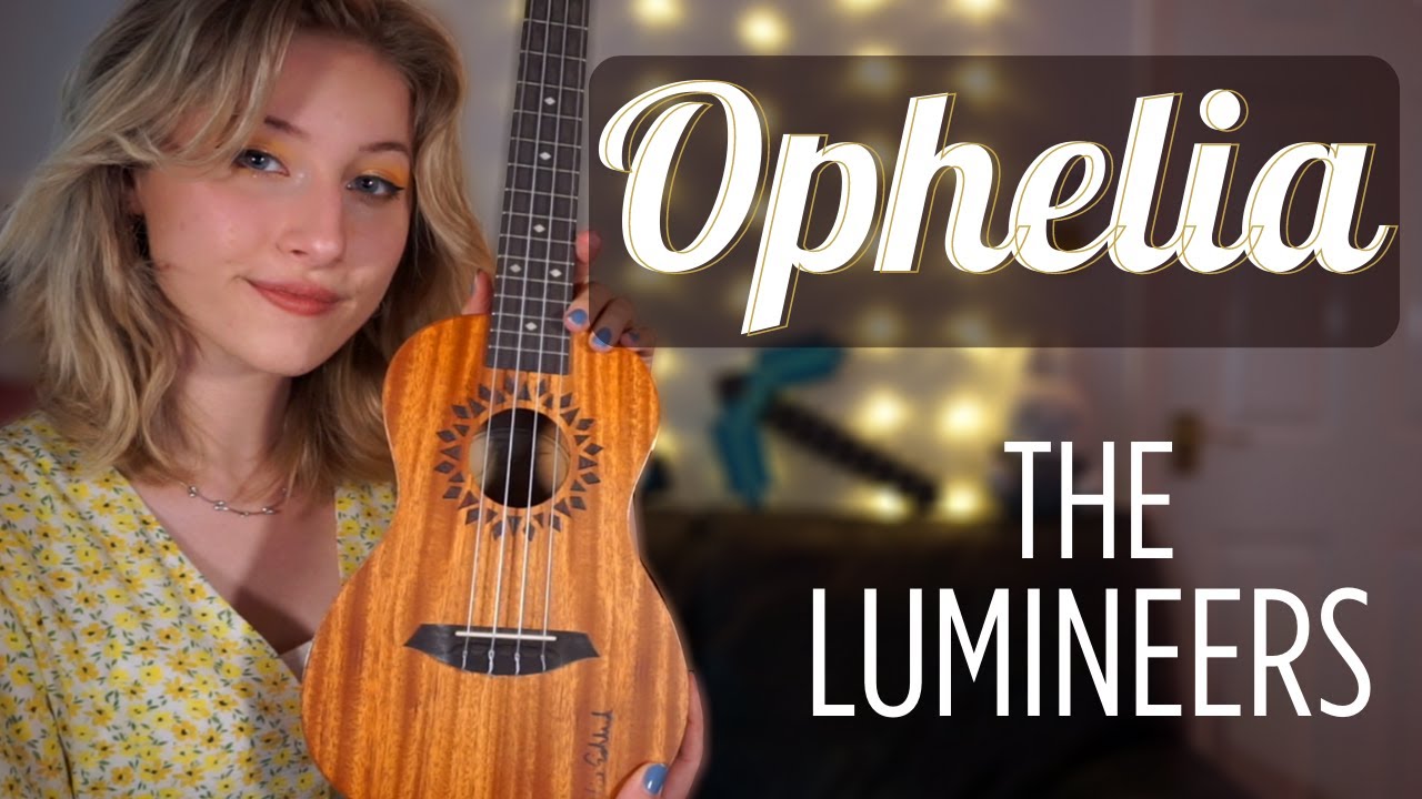 Ophelia The Lumineers UKULELE TUTORIAL YouTube