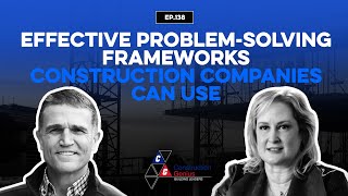 Effective Problem Solving Frameworks Construction Companies Can Use