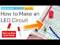 Make a Simple LED Circuit - Step-by-Step - Beginner Electronics