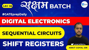 Sequential Circuits | Shift Registers | Lec 36 | Digital Electronics | GATE EE & ECE 2021 Exam